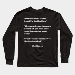 Motivational Clichés Long Sleeve T-Shirt